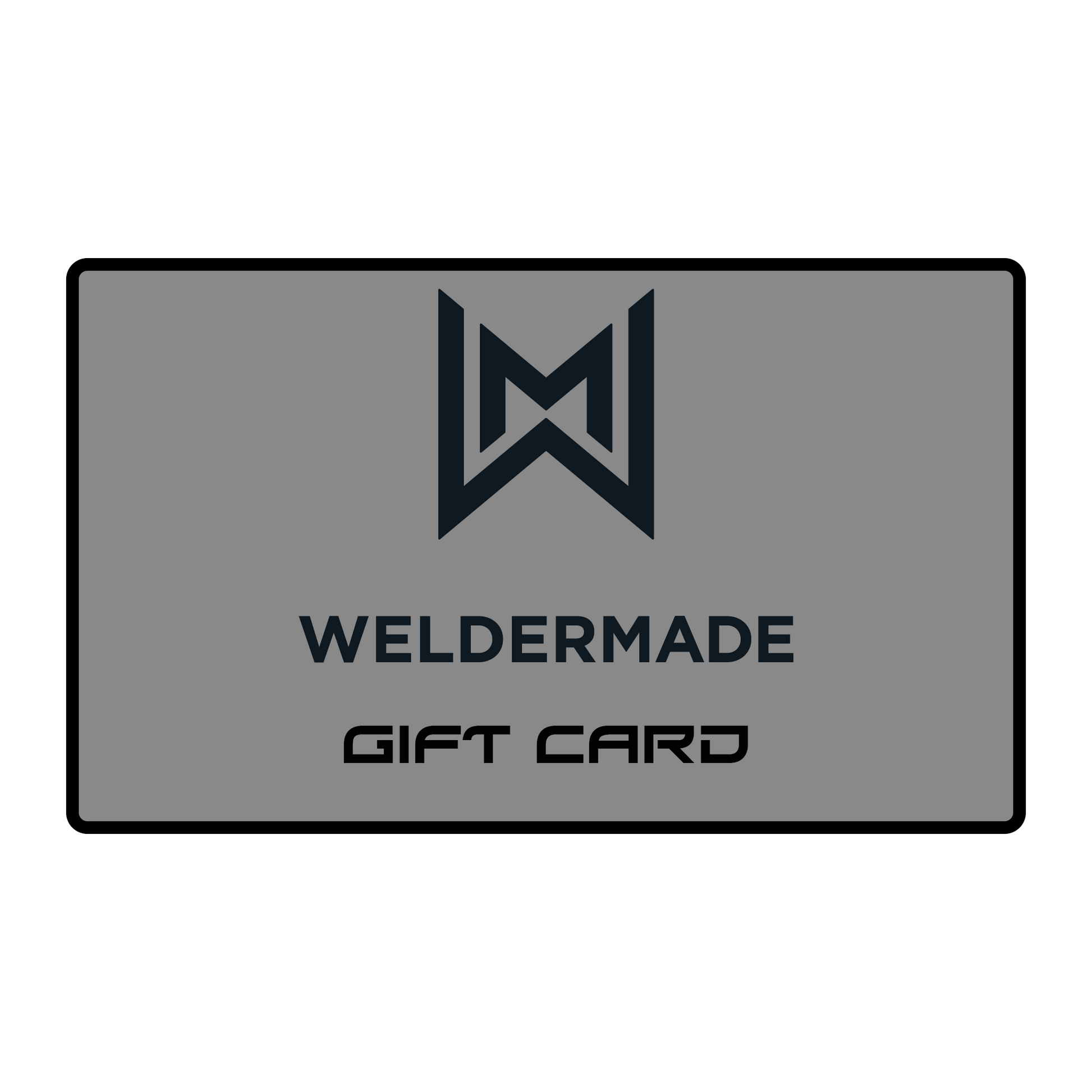 WelderMade Gift Card - Weldermade
